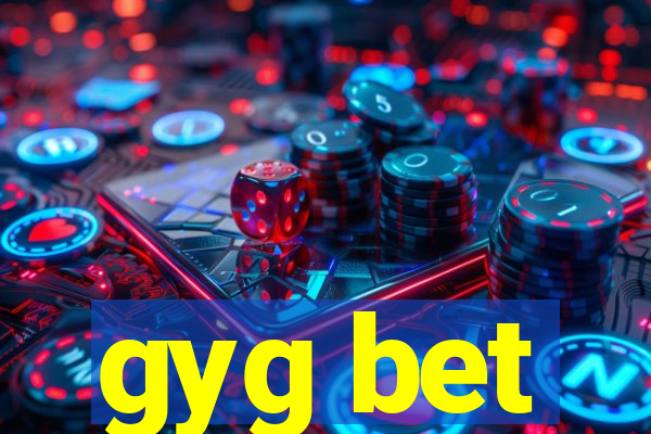 gyg bet