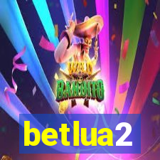 betlua2