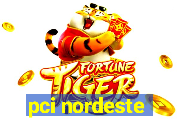 pci nordeste