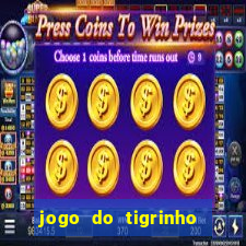 jogo do tigrinho bet vip