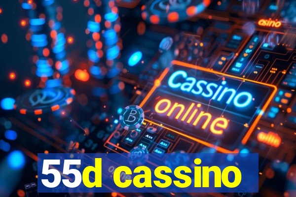 55d cassino