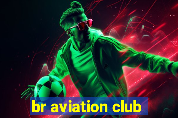 br aviation club