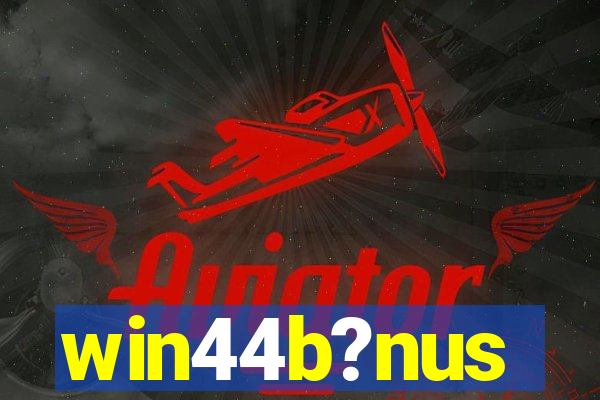 win44b?nus