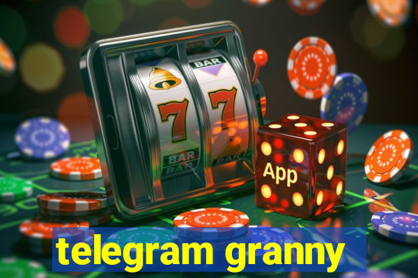 telegram granny