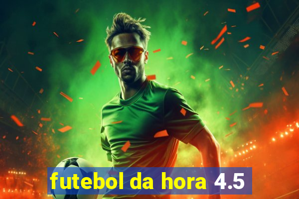 futebol da hora 4.5