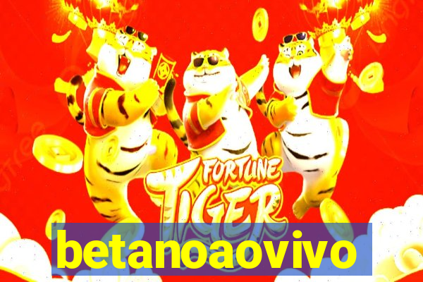 betanoaovivo