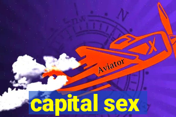 capital sex