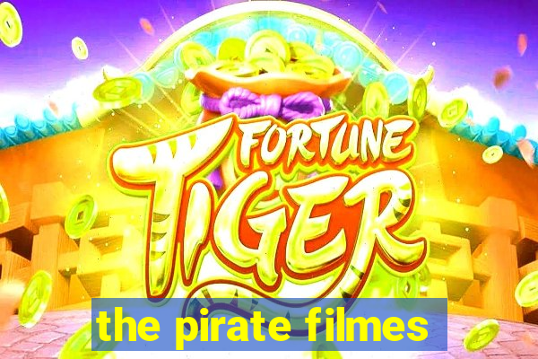 the pirate filmes