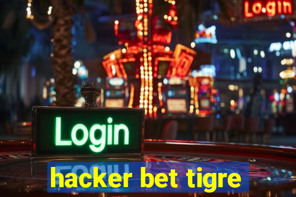 hacker bet tigre