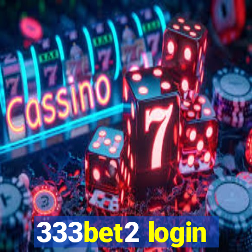 333bet2 login