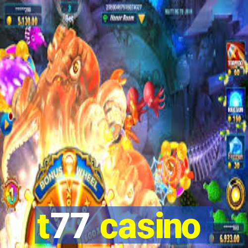 t77 casino