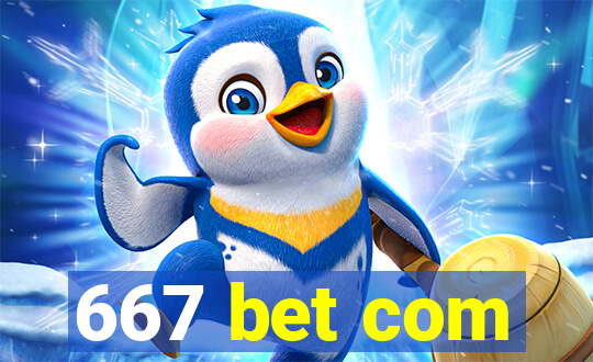 667 bet com