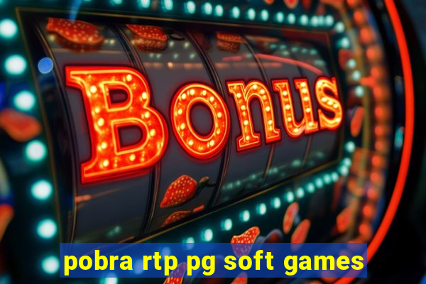 pobra rtp pg soft games