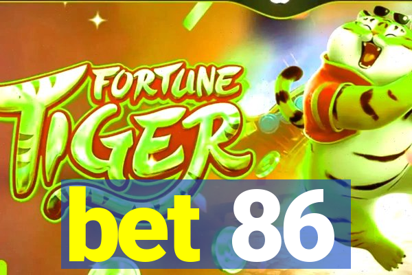 bet 86