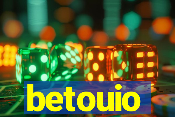 betouio