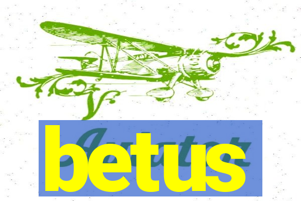 betus