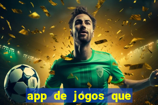 app de jogos que realmente pagam dinheiro