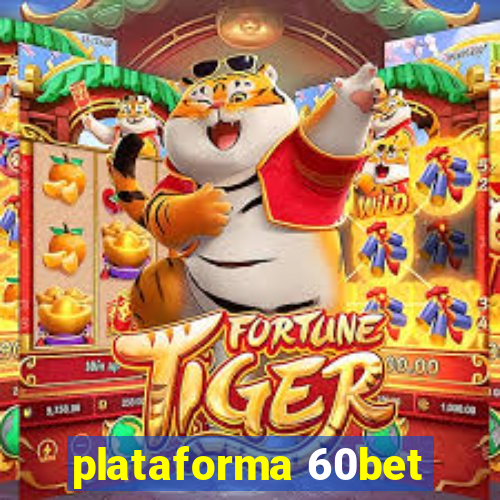 plataforma 60bet