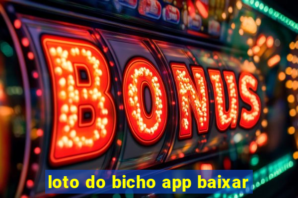 loto do bicho app baixar