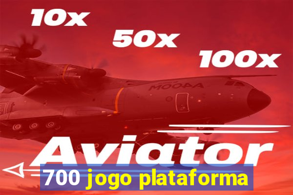 700 jogo plataforma