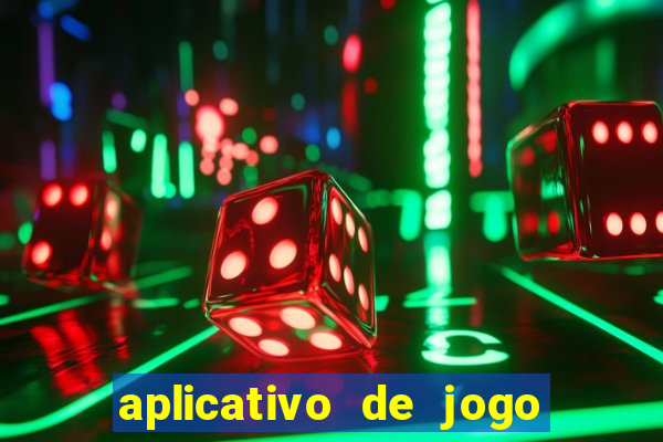 aplicativo de jogo para ganhar dinheiro grátis