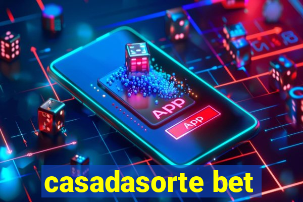 casadasorte bet