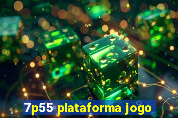 7p55 plataforma jogo