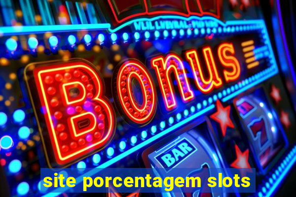 site porcentagem slots