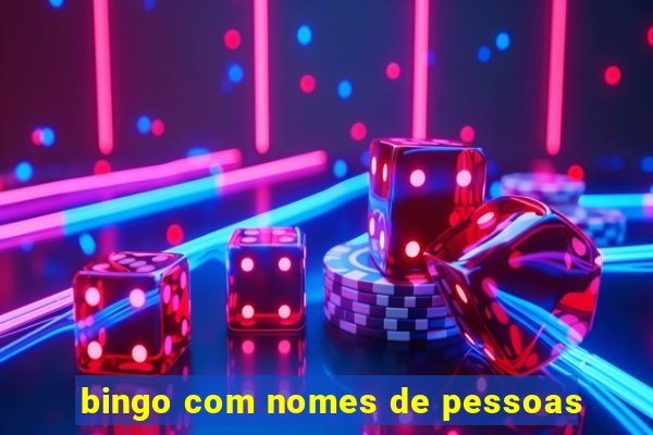 bingo com nomes de pessoas