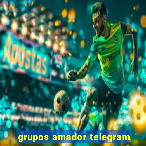 grupos amador telegram