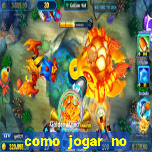 como jogar no tigre sem depositar