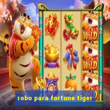 robo para fortune tiger