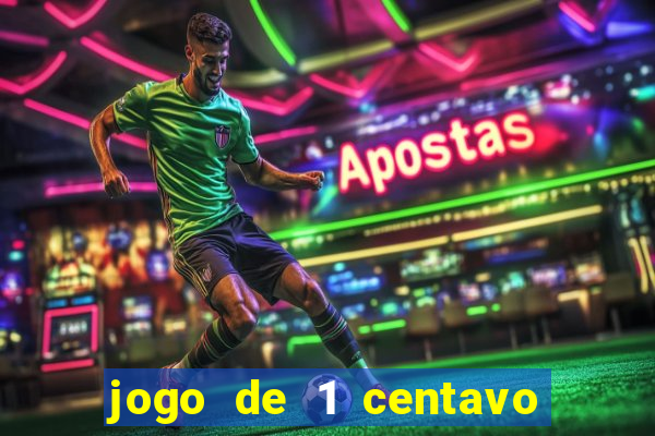 jogo de 1 centavo estrela bet