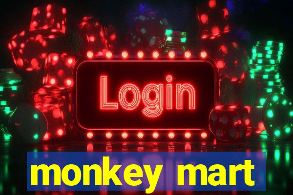 monkey mart