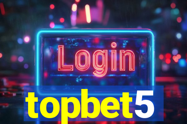 topbet5