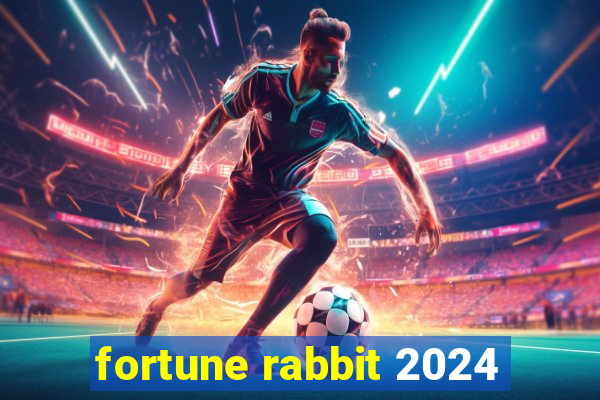 fortune rabbit 2024