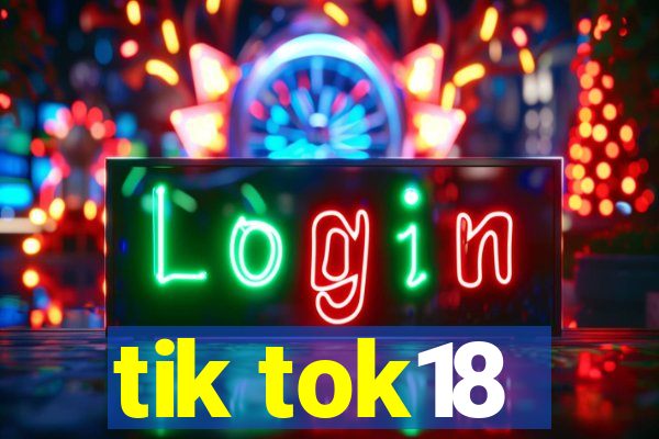 tik tok18