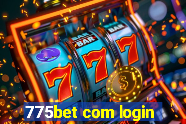 775bet com login