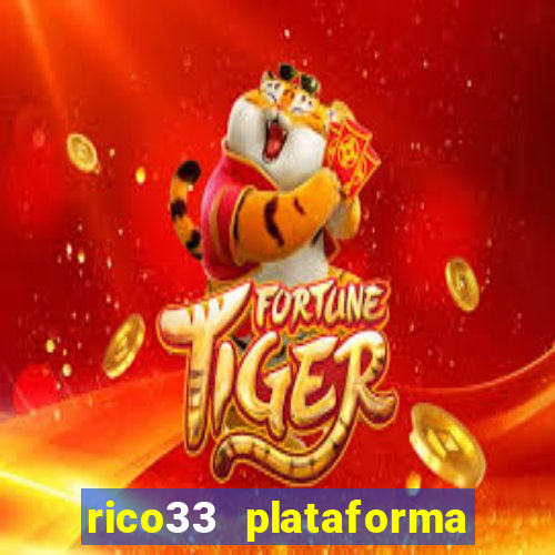 rico33 plataforma de jogos