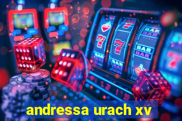 andressa urach xv