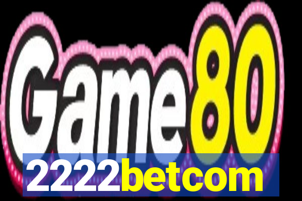 2222betcom