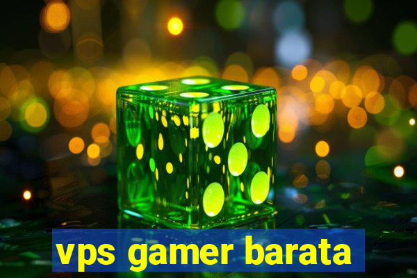 vps gamer barata