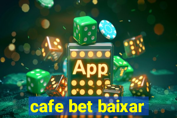 cafe bet baixar