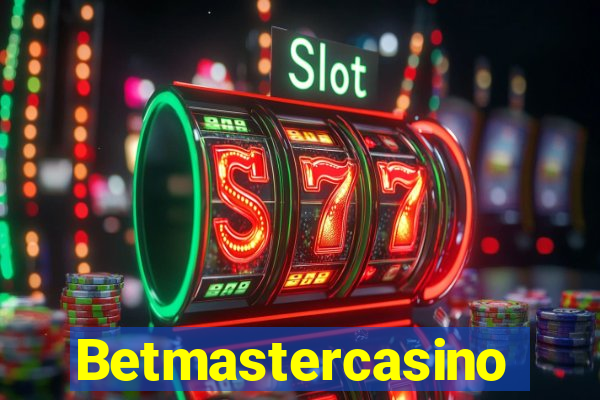 Betmastercasino