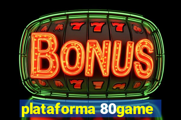 plataforma 80game