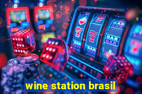 wine station brasil