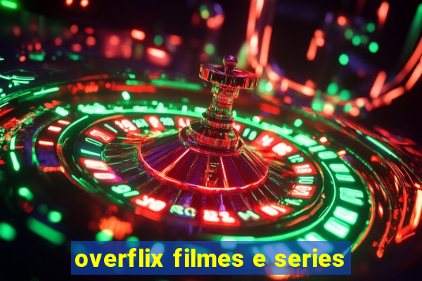 overflix filmes e series