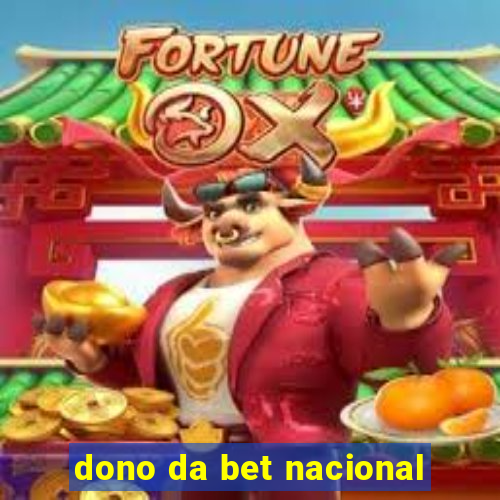 dono da bet nacional