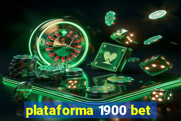 plataforma 1900 bet