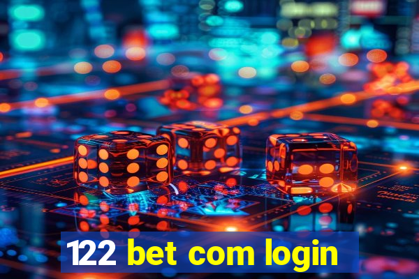 122 bet com login